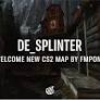 Splinter Chegou! FMPONE Lança Novo Mapa Revolucionário para CS2